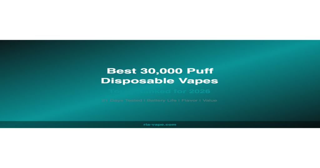 Best 30,000 Puff Disposable Vapes in 2026: Top 7 Ranked 2 Best 30000 puff disposable vapes 2026 top 7 ranked comparison